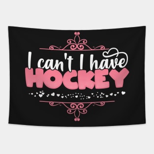 I Can't I Have Hockey - Cute ice hockey print Tapestry