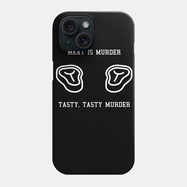 Meat Is Murder, Tasty Tasty Murder Phone Case by solsateez