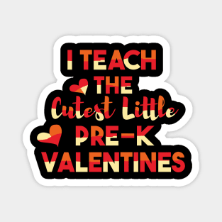 I Teach The Cutest Little Pre-K Valentines Teacher Magnet