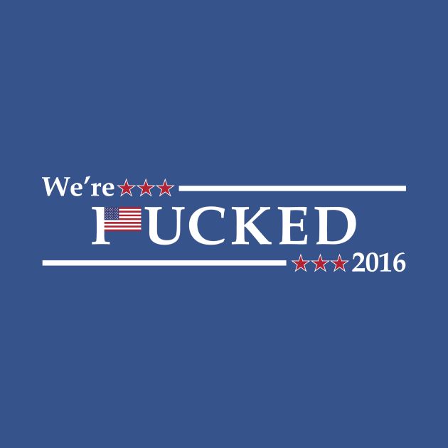 We're *ucked 2016 Blue by ETdesigns