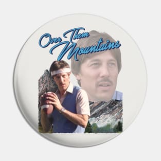 Uncle Rico - Over Them Mountains Pin