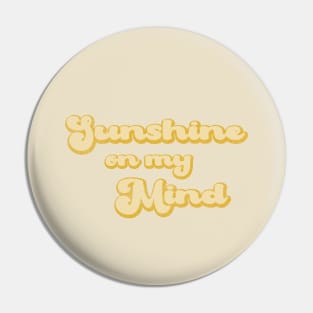 Sunshine on my mind Pin