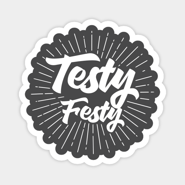Testy Festy Magnet by rjzinger