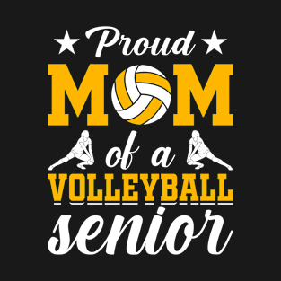 Proud Mom of a Volleyball Senior T-Shirt