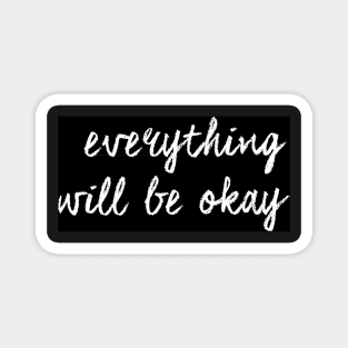 everything will be okay Magnet