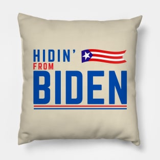 Hidin' from Biden 2020 Pillow