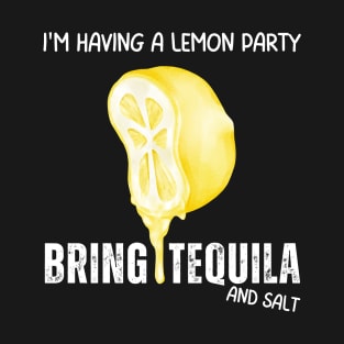 Lemon Party and Tequila T-Shirt