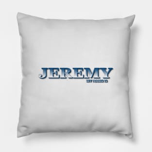 JEREMY. MY NAME IS JEREMY. SAMER BRASIL Pillow