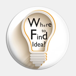 Text in lamp “Where to find idea?” Pin