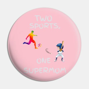 Two sports, one supermom Pin