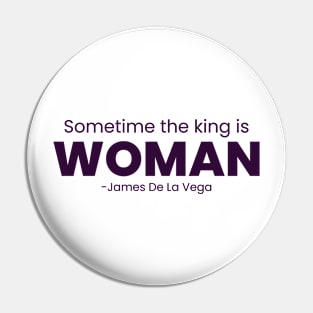 something the king is woman Pin