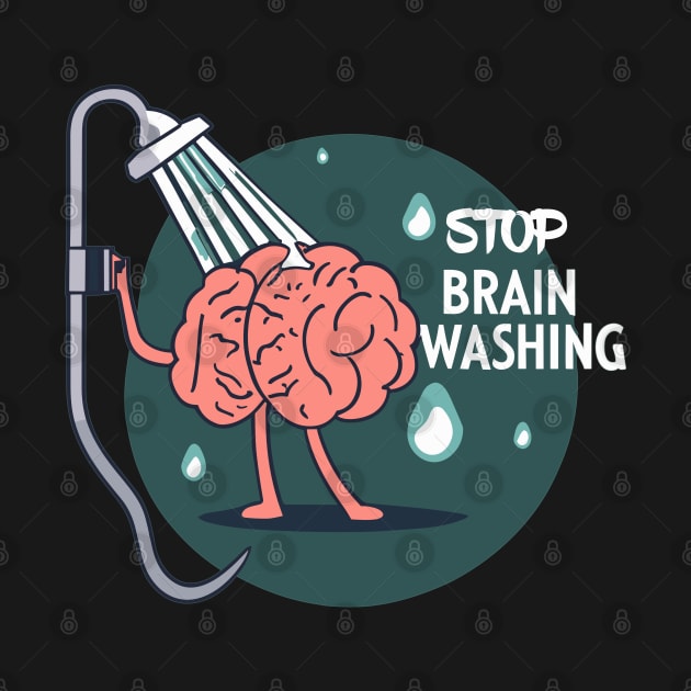 "Stop Brainwashing" design by WEARWORLD