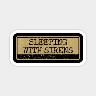 SLEEPING WITH SIRENSSLEEPING WITH SIRENS Magnet