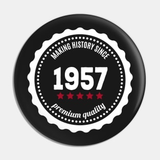 Making history since 1957 badge Pin