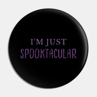 I'm Just Spooktacular. Funny Halloween Costume DIY Pin