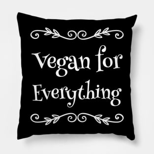 Vegan for everything Pillow