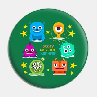 Monsters are here Pin