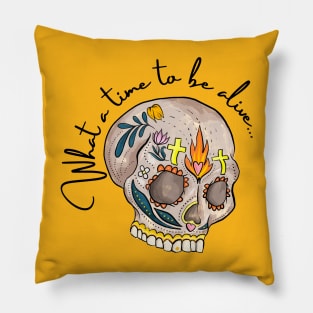 Skull What a time to be alive original art logo popart Day of the Dead Pillow