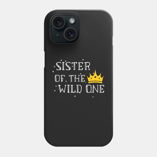 Sister Of The Wild One Retro Style - Adventure Sister 2020 Gift Phone Case by WassilArt