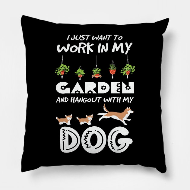 Work In My Garden Hangout With My Dog Pillow by ssflower