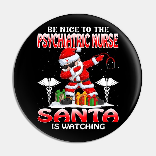 Be Nice To The Psychiatric Nurse Santa is Watching Pin by intelus