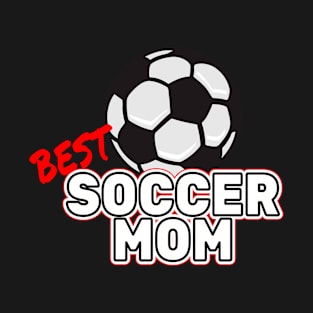 Best Soccer Mom T-Shirt