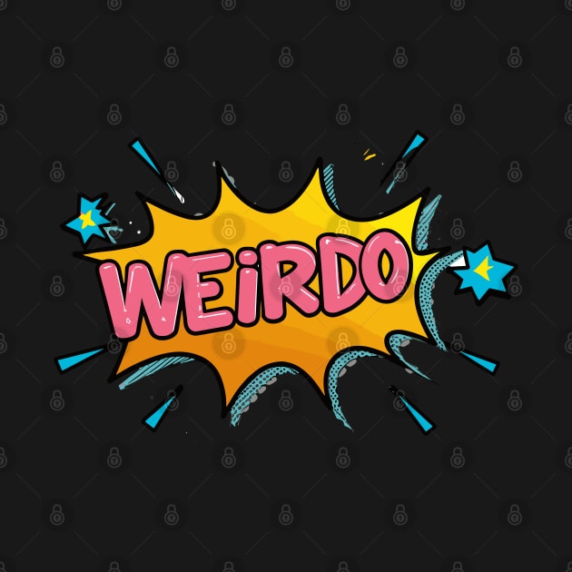 Weirdo | Retro Comic Style Typography Art by diegotorres