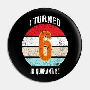 6th birthday in quarantine Pin