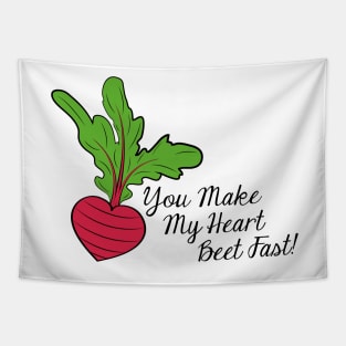 You Make My Heart Beet Fast! Tapestry