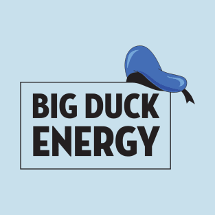Big Duck Energy - Light Background T-Shirt