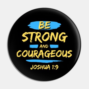 Be Strong And Courageous | Bible Verse Typography Pin