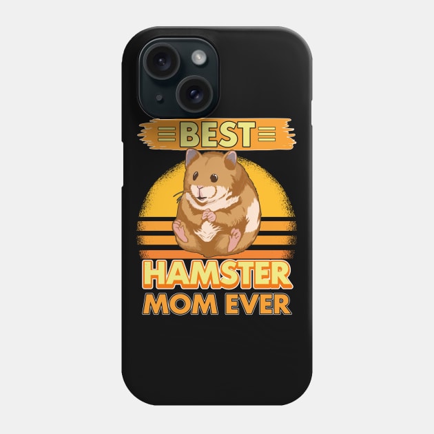 Best Hamster Mom Ever Phone Case by TheTeeBee