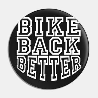 Bike Back Better White T-Shirt Pin