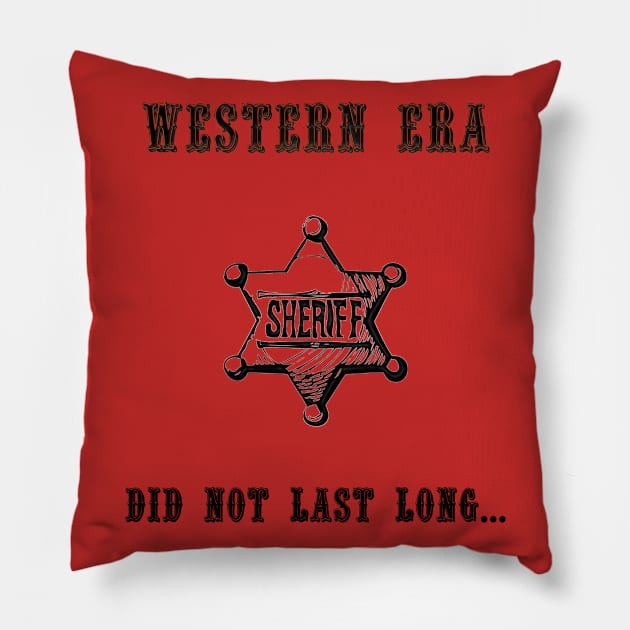 Western Slogan - Did Not Last Long Pillow by The Black Panther