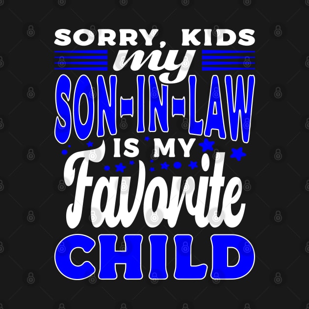 Sorry Kids My Son In Law Typography Father In Law by JaussZ