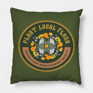 Plant Local Flora! Native Plant Revolutionary Society Pillow