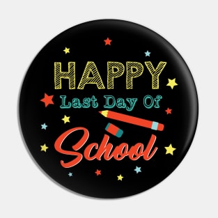 Happy Last Day Of School Teacher Appreciation Gift Pin