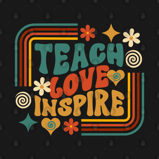 Teach Love Inspire by Myartstor 