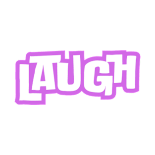 Laugh T-Shirt