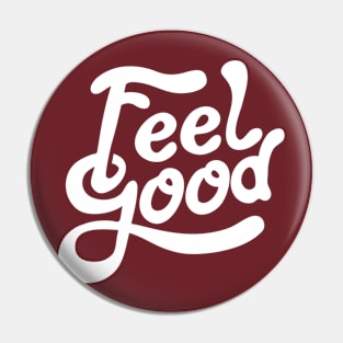 Feel Good Pin