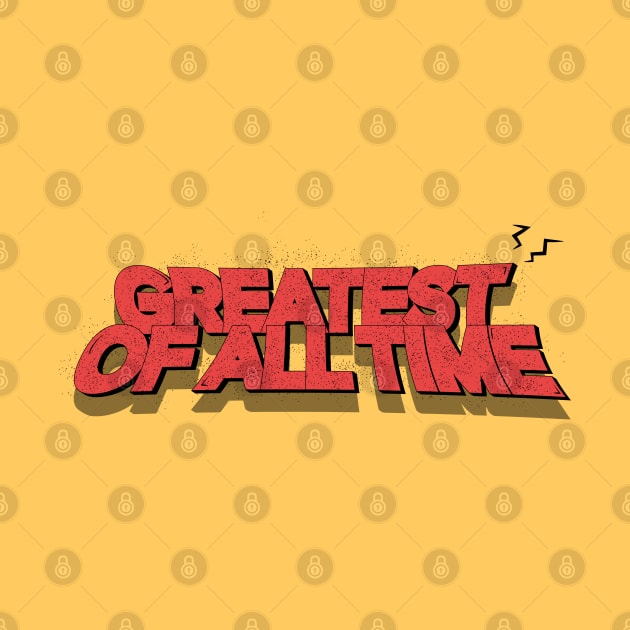 Greatest of all time by shubhskv