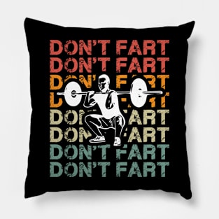 Weightlifting Don't Fart Gym Fitness Workout Lifting Weights Pillow