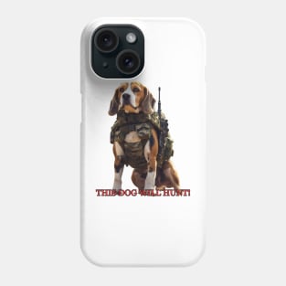 This Dog Will Hunt! Phone Case