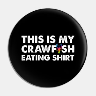 This Is My Crawfish Eating Pin