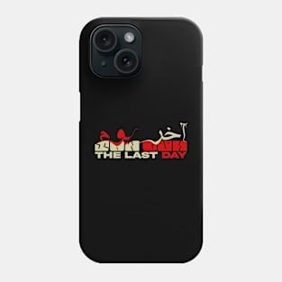 The last day son gün اخر يوم Phone Case