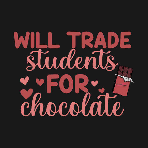 Funny Will Trade Students for Chocolate Teachers Valentines by Neldy