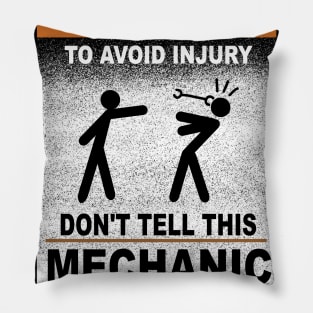 Warning Don't Tell This Mechanic How To Do His Job Funny Pillow