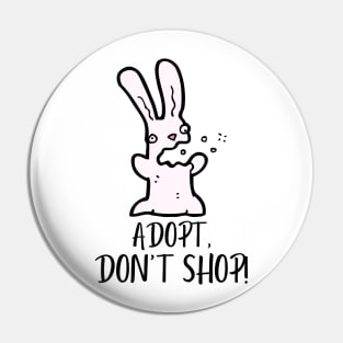 Adopt, Don't Shop. Funny and Sarcastic Saying Phrase, Humor Pin