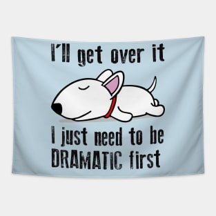 I'll get over it, I just need to be dramatic first Tapestry