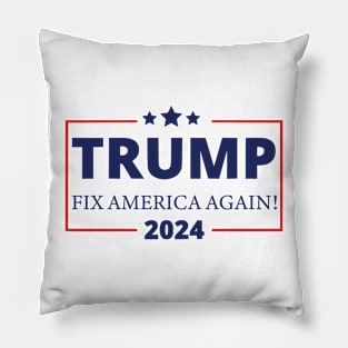 Trump 2024 Fix America Again Pillow